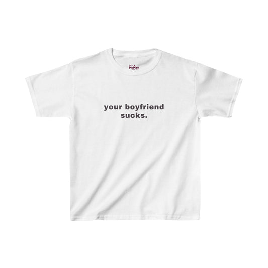 Your Boyfriend Sucks - Baby Tee