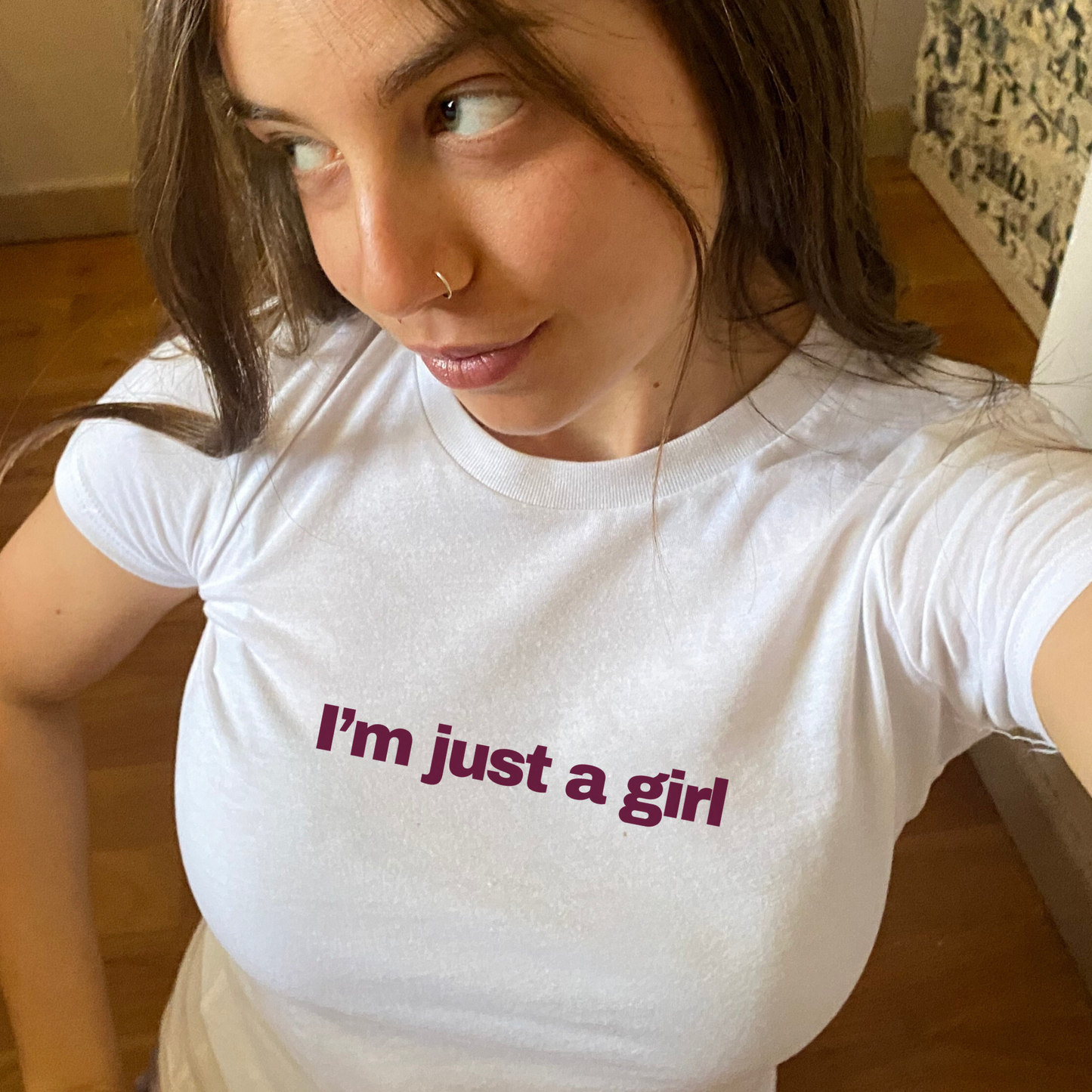 I'm just a girl shirt - Baby Tee